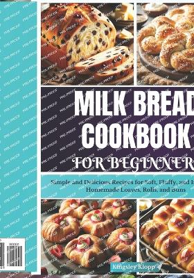 Book cover for Milk Bread Cookbook for Beginners