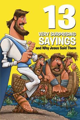 Book cover for 13 Very Surprising Sayings and Why Jesus Said Them