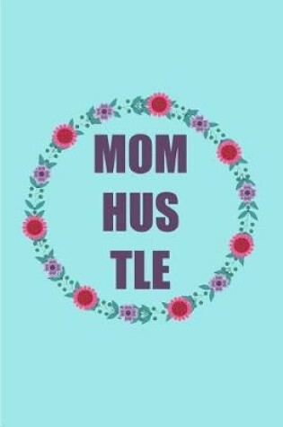 Cover of Mom Hustle