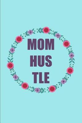 Book cover for Mom Hustle