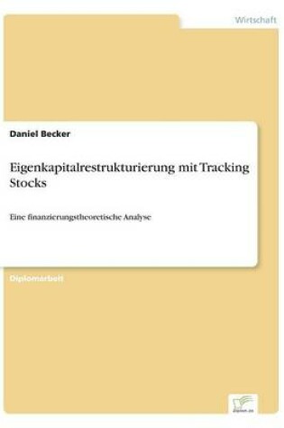 Cover of Eigenkapitalrestrukturierung mit Tracking Stocks