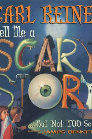 Cover of Tell Me a Scary Story... But Not Too Scary!