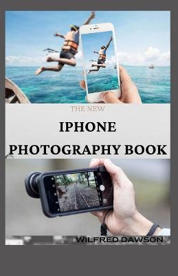 Book cover for The New iPhone Photography Book