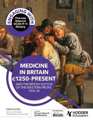 Book cover for Engaging with Pearson Edexcel GCSE (9–1) History: Medicine in Britain, c1250–present and The British sector of the Western Front, 1914–18