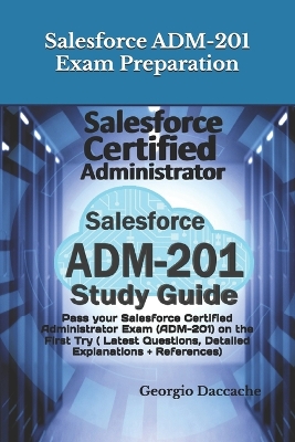 Book cover for Salesforce ADM-201 Exam Preparation - New