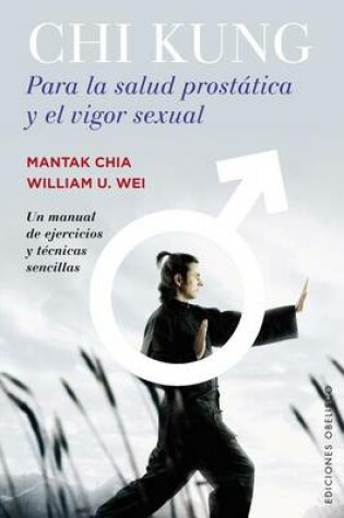 Cover of Chi Kung Para La Salud Prostatica y El Vigor Sexual