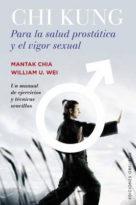 Book cover for Chi Kung Para La Salud Prostatica y El Vigor Sexual