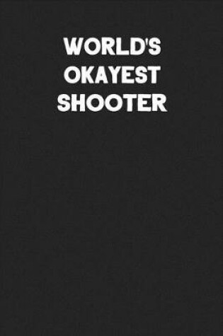 Cover of World's Okayest Shooter