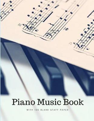 Book cover for Piano Music Book with 100 Blank Staff Paper