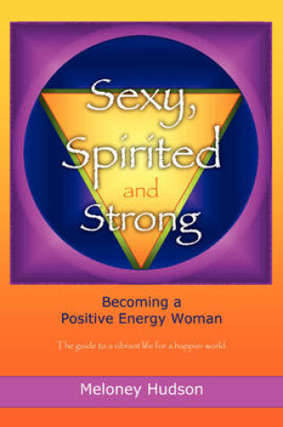 Cover of Sexy, Spirited and Strong