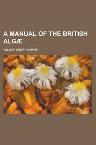 Cover of A Manual of the British Algae