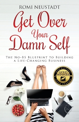 Book cover for Get Over Your Damn Self