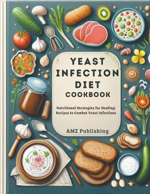 Book cover for Yeast Infection Diet Cookbook