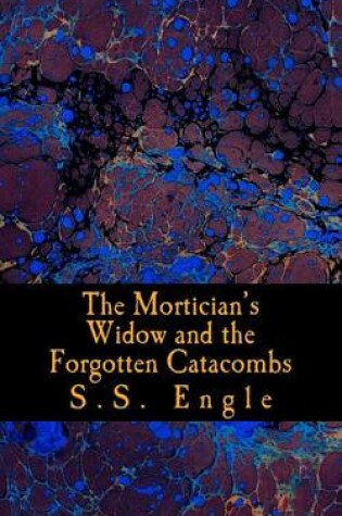 Cover of The Mortician's Widow and the Forgotten Catacombs