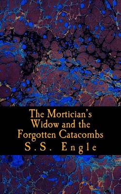 Book cover for The Mortician's Widow and the Forgotten Catacombs