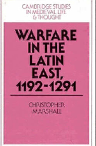 Cover of Warfare in the Latin East, 1192–1291