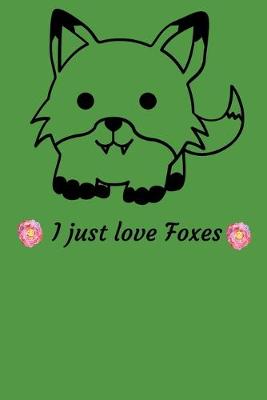 Book cover for I Just Love Foxes