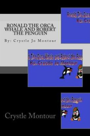 Cover of Ronald The Orca Whale and Robert the Penguin