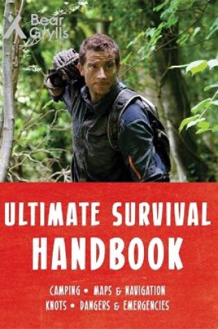 Cover of Bear Grylls Ultimate Survival Handbook