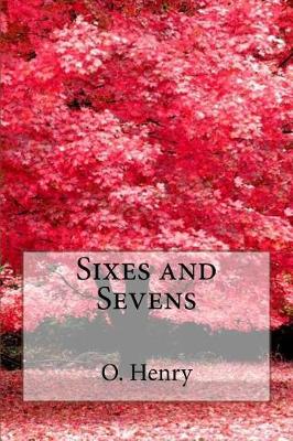 Book cover for Sixes and Sevens O. Henry