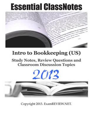 Book cover for Essential ClassNotes Intro to Bookkeeping (US) Study Notes, Review Questions and Classroom Discussion Topics