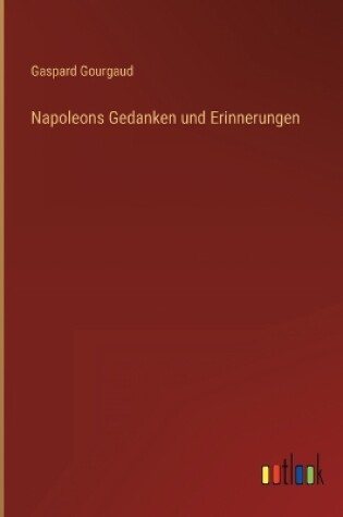 Cover of Napoleons Gedanken und Erinnerungen