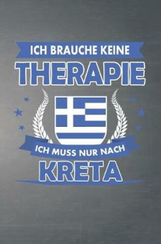 Cover of Ich brauche keine Therapie ich muss nur nach Kreta