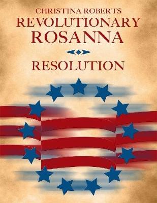 Book cover for Revolutionary Rosanna: Resolution