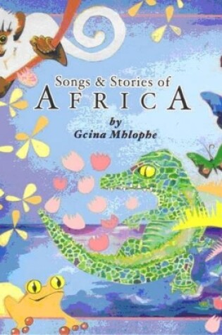 Cover of Songs and stories of Africa