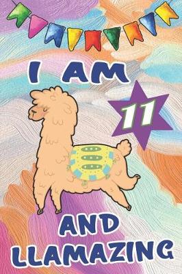 Book cover for I Am 11 and Llamazing