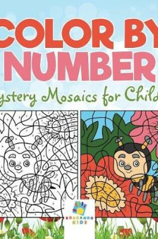 Cover of Color by Number Mystery Mosaics for Children