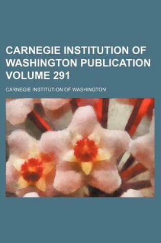 Cover of Carnegie Institution of Washington Publication Volume 291