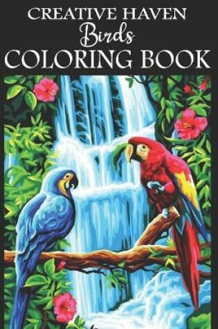 Cover of Creative Haven Birds Coloring Book