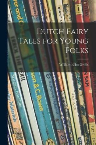 Cover of Dutch Fairy Tales for Young Folks