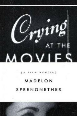 Cover of Crying at the Movies