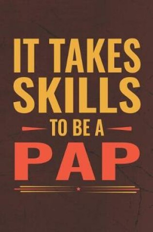 Cover of It Takes Skills To Be Pap