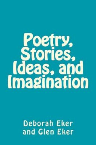 Cover of Poetry, Stories, Ideas, and Imagination