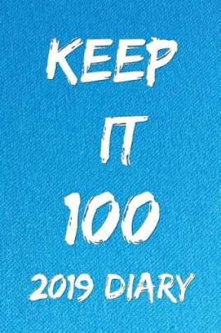 Cover of Keep It 100 2019 Diary