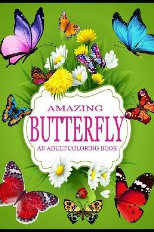 Cover of Amazing Butterfly Coloring Book