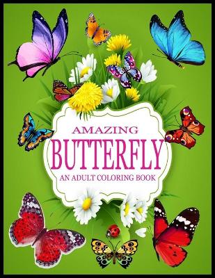 Book cover for Amazing Butterfly Coloring Book