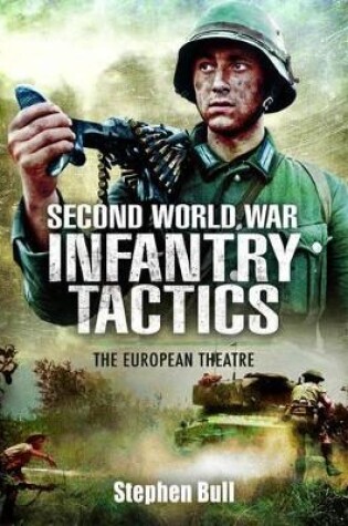 Cover of Second World War Infantry Tactics: The European Theatre