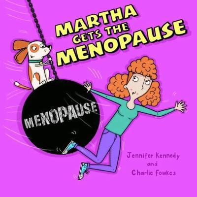 Book cover for Martha gets the Menopause