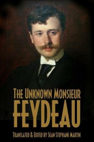 Cover of The Unknown Monsieur Feydeau