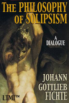 Book cover for The Philosophy of Solipsism