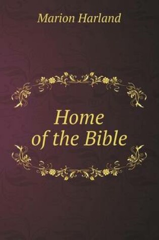 Cover of Home of the Bible