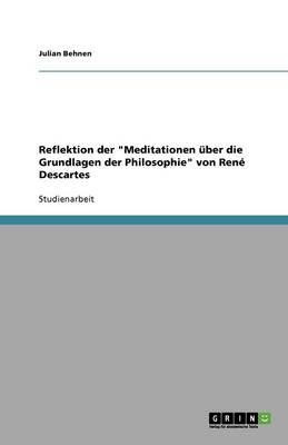 Cover of Reflektion der Meditationen uber die Grundlagen der Philosophie von Rene Descartes