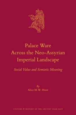 Book cover for Palace Ware Across the Neo-Assyrian Imperial Landscape
