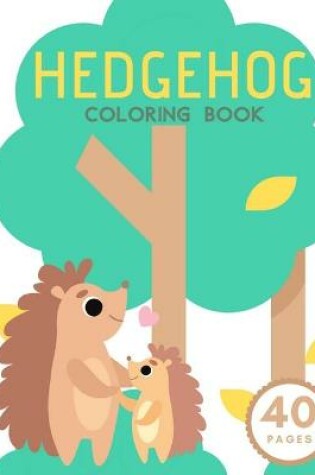 Cover of Hedgehog Coloring Book