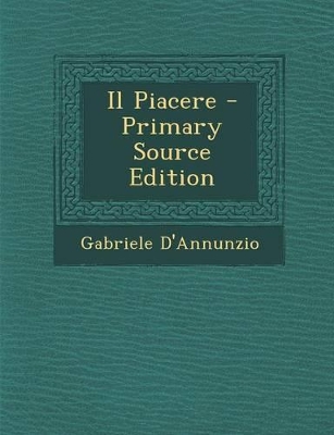 Book cover for Il Piacere - Primary Source Edition