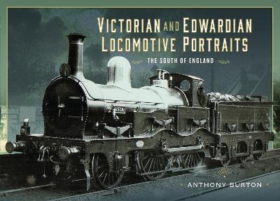 Book cover for Victorian and Edwardian Locomotive Portraits - The South of England